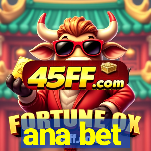 ana bet
